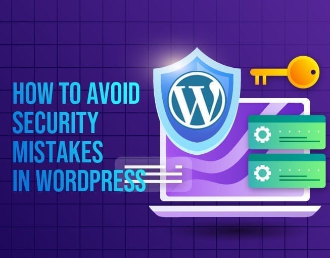 How to avoid security mistakes in wordpress